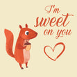 I'm Sweet On You Cute Squirrel Valentine's Day Card Season_Valentine’s Day Seo_Squirrel
