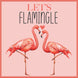 Let's Flamingle Flamingo Couple Valentine's Day Card