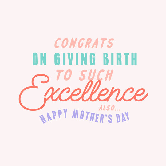 Excellence Mother's Day Card