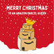 Amazon Parcel Queen Christmas Card