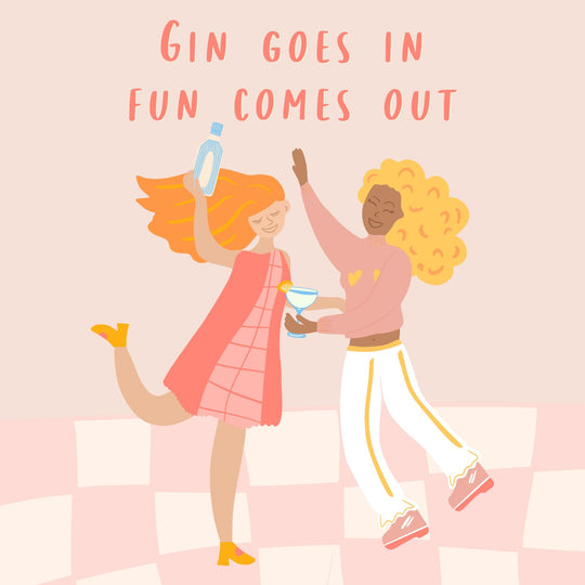 Gin goes in fun comes out Card