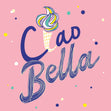 Ciao Bella Card