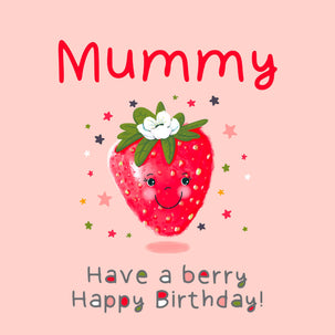 Mummy Have A Berry Happy Birthday Card