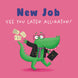 New Job Alligator Card