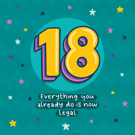 Happy 18th Birthday Everything You Already Do Is Now Legal Card