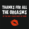 Thanks For All The Orgasms Card