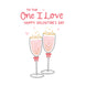 To The One I Love Glasses Of Pink Champagne Valentine's Day Card