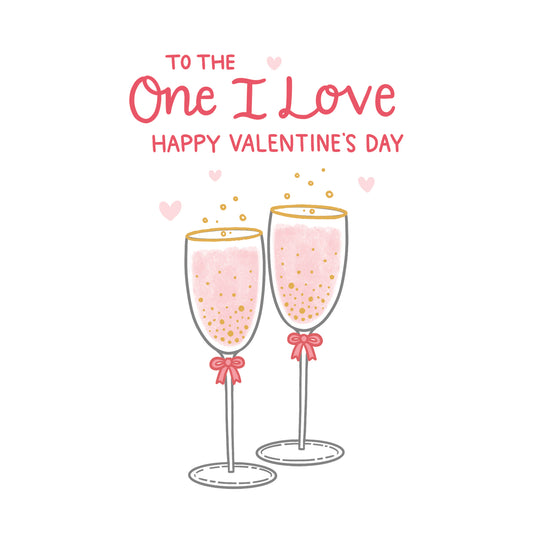 To The One I Love Glasses Of Pink Champagne Valentine's Day Card