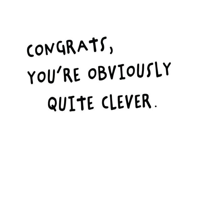 Congrats, You're Obviously Quite Clever Card