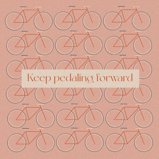 Keep Pedaling Forward Card