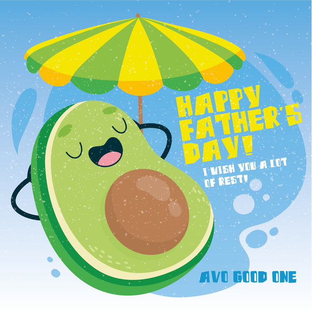 Happy Father's Day Avo Good One Card