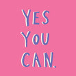 Yes You Can Card