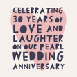 Pearl Wedding Anniversary Cards - 1