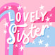 Lovely Sister Card