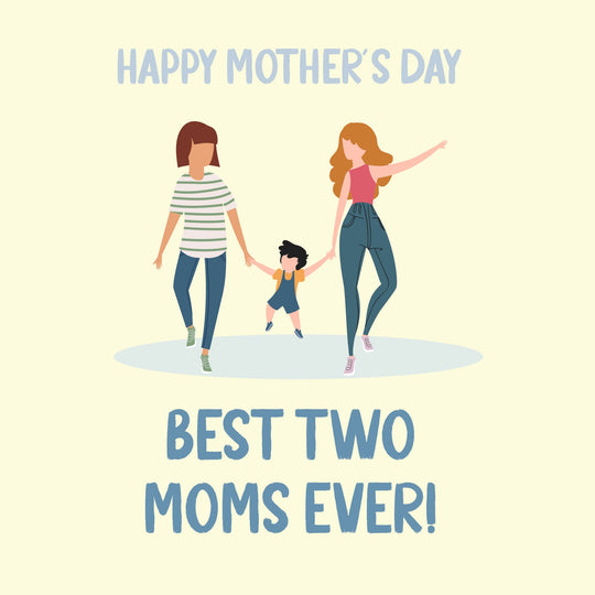 Happy Mother's Day Best Two Moms Ever - Yellow Card