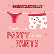 Party In Our Pants Valentine's Day Card Season_Valentine's Day Style_Rude
