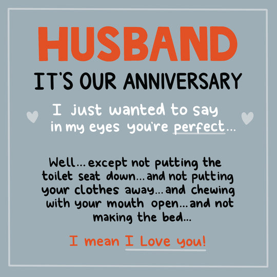 Happy Anniversary Husband In My Eyes You're Perfect But... Card
