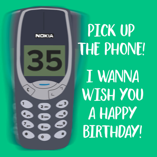 Pick Up The Phone Happy 35th Birthday