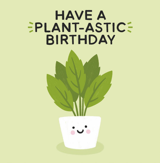 Have a Plant-astic Birthday Card