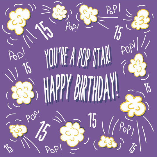 You Are A Pop Star! 15th Birthday Card