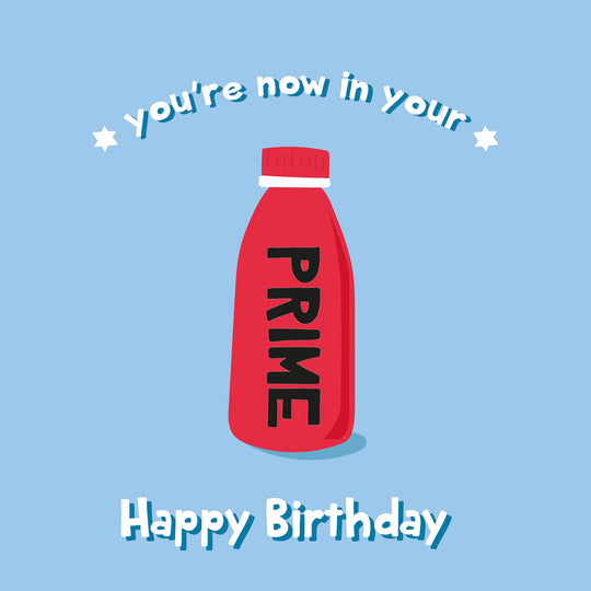 You're In Your Prime Birthday Card