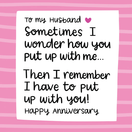 Happy Anniversary Husband Put Up With Me Card