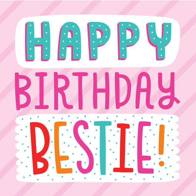 Happy Birthday Bestie Card