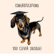 You Clever Sausage Dachshund Card