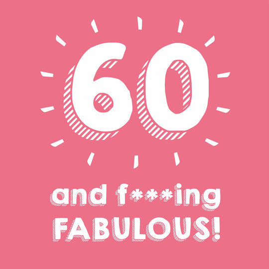 60 and Fabulous Card