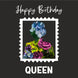 Happy Birthday Queen Card