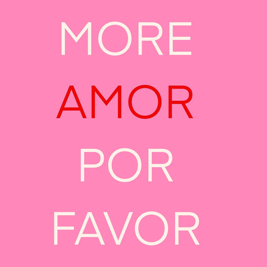 More Amor Por Favor Card