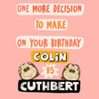 Colin vs Cuthbert Card