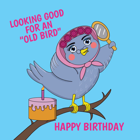 Looking Good For An "Old Bird" Card