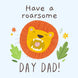 Have A Roarsome Day Dad Card
