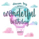 Watercolour Dream Big Happy Birthday Card