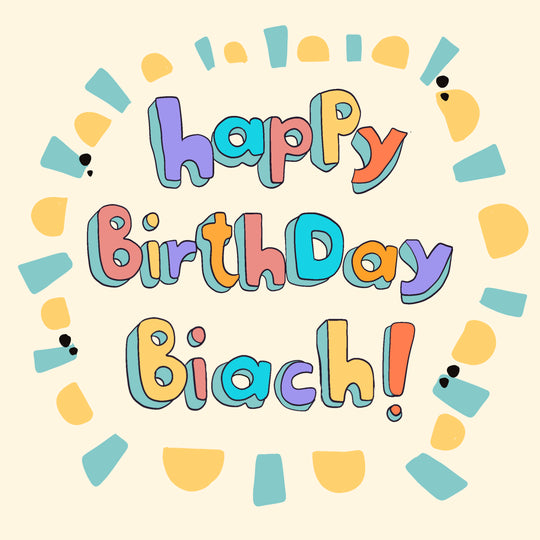 Happy Birthday Biach