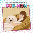 Happy Mother's Day Best Dog Mom Card Season_Mother’s Day, Sender_From Dog, Seo_For Dog Mum
