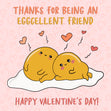 Thanks For Being An Eggsellent Friend Cute Eggs Valentine's Day Card Season_Valentine's Day Theme_Egg