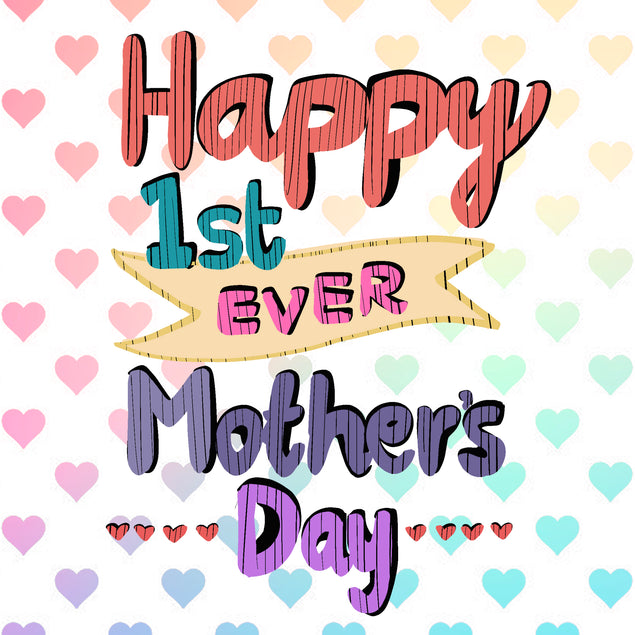Happy 1st Ever Mother's Day Colorful Card Season_Mother’s Day, Recipient_For Daughter, Seo_First 