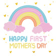 Happy 1st Mother's Day Cute Rainbow Card Season_Mother’s Day, Recipient_For Daughter, Seo_First 