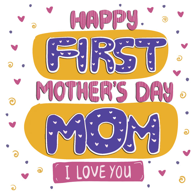 Happy First Mother's Day Mom I Love You Card Season_Mother’s Day, Seo_First