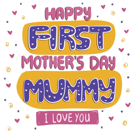 Cute Happy First Mother's Day Mummy Card