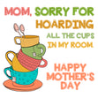 Happy Mother's Day Cups Card Season_Mother’s Day, Style_Funny