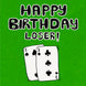Poker Happy Birthday Loser Card