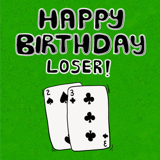 Poker Happy Birthday Loser Card