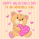 Happy Valentine's Day Adorable Girl Cute Teddy Bear Card