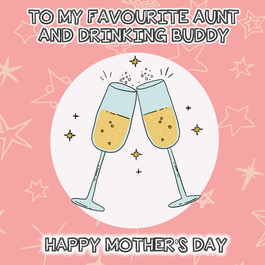 Happy Mother's Day Favourite Aunt And Drinking Buddy Card