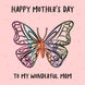 Happy Mother's Day Wonderful Mom Butterfly Card