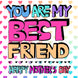 Happy Mother's Day You Are My Best Friend Card