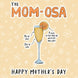 Happy Mother's Day Mom-osa Card